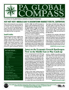 A newsletter for the global business community, serving all of Pennsylvania  Fall 2007 HOT HOT HOT! MIDDLE EAST IS BOOMTOWN MARKET FOR PA. EXPORTERS Was it a hot summer for your company