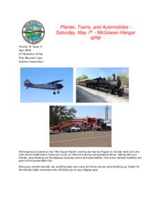 Planes, Trains, and Automobiles Saturday, May 7th - McGowan Hangar 6PM Volume 31: Issue 3 April 2016 A Publication of the Pine Mountain Lake