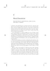 John M. Doris chap07.tex V1 - December 9, 2009 2:12pm  7 Moral Intuitions WALTER SINNOTT-ARMSTRONG, LIANE YOUNG, AND FIERY CUSHMAN