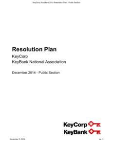 KeyCorp / KeyBank 2014 Resolution Plan - Public Section  Resolution Plan KeyCorp KeyBank National Association December[removed]Public Section