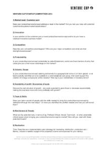 VENTURE CUP STARTUP COMPETITIONMarket need / Customer pain Does your product/service/concept address a need in the market? Did you test your idea with potential customers/suppliers/market stakeholders? 2) Innova
