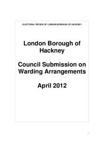 Local Government Boundary Commission for England / London Borough of Hackney / New River / Hackney Downs / Brownswood / Dalston / Chatham / De Beauvoir / Hackney Central / Local government in London / Local government in the United Kingdom / Local government in England