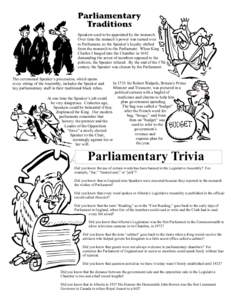 Speakers used to be appointed by the monarch. Over time the monach’s power was turned over to Parliament, so the Speaker’s loyalty shifted from the monarch to the Parliament. When King Charles I barged into the Chamb