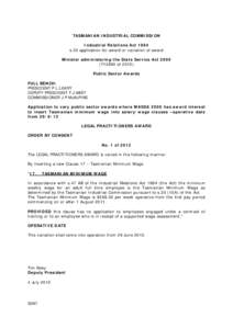 TASMANIAN INDUSTRIAL COMMISSION Industrial Relations Act 1984 s.23 application for award or variation of award Minister administering the State Service Act[removed]T13890 of[removed]Public Sector Awards