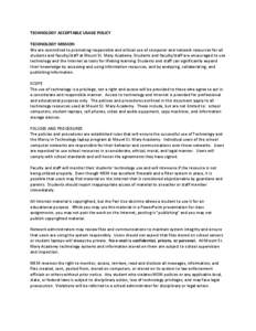 TECHNOLOGY ACCEPTABLE USAGE POLICY TECHNOLOGY MISSION We are committed to promoting responsible and ethical use of computer and network resources for all students and faculty/staff at Mount St. Mary Academy. Students and