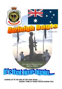 November[removed]Newsletter of Burleigh Heads RSL Sub-Branch  COMING UP TO THE END OF THE YEAR AGAIN..........