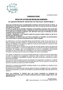 Le mercredi 4 mai 2016 COMMUNIQUE DE PRESSE PROJET DE LOI POUR UNE REPUBLIQUE NUMERIQUE :  Le gouvernement entérine la fracture numérique !