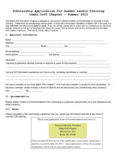 Scholarship Application for Summer Levels Training Idaho Orff Chapter - Summer 2015 The Idaho Orff Schulwerk Chapter is pleased to announce a limited number of scholarships for Summer Levels Training. Preference for scho