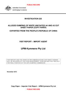 PUBLIC RECORD  INVESTIGATION 225 ALLEGED DUMPING OF WHITE UNCOATED A4 AND A3 CUT SHEET PAPER (COPY PAPER)