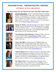 SPONSORS PANEL: WRITERS HELPING WRITERS SATURDAY, JUNE 6, 3:00-4:00 P.M. San Mateo County Fair, San Mateo Event Center, Expo Hall, Galleria Stage Teresa LeYung-Ryan, creator of “Immigrant Experience Writing Contest” 