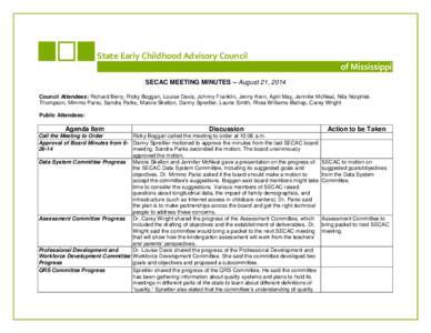 State Early Childhood Advisory Council of Mississippi SECAC MEETING MINUTES – August 21, 2014 Council Attendees: Richard Berry, Ricky Boggan, Louise Davis, Johnny Franklin, Jenny Kern, April May, Jennifer McNeal, Nita 