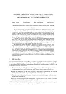 DYNCNET: A PROTOCOL FOR FLEXIBLE TASK ASSIGNMENT APPLIED IN AN AGV TRANSPORTATION SYSTEM1 Danny Weyns a a