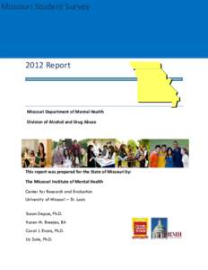 Missouri Student SurveyReport Missouri Department of Mental Health Division of Alcohol and Drug Abuse