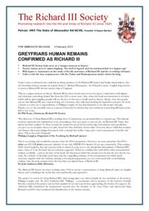 The Richard III Society Promoting research into the life and times of Richard III since 1924 Patron: HRH The Duke of Gloucester KG GCVO, Founder S Saxon Barton FOR IMMEDIATE RELEASE