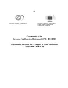 European Neighbourhood Policy / Interreg / Euro-Mediterranean Partnership / European integration / Northern Dimension / Eastern Partnership / EuropeAid Development and Cooperation / Union for the Mediterranean / European Investment Bank / Politics / Foreign relations / European Union