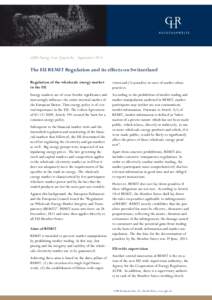 GHR Energy Law Quarterly - September[removed]The EU REMIT Regulation and its effects on Switzerland Regulation of the wholesale energy market in the EU