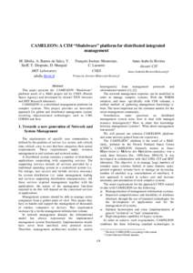 CAMELEON: A CIM “Modelware” platform for distributed integrated management M. Sibilla, A. Barros de Sales, Y. François Jocteur -Monrozier, Steff, T. Desprats, D. Marquié C. Lasserre