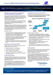 Mobile Working Solutions from Interchange Group  Best-in-class BlackBerry smartphone management, monitoring and support solutions BlackBerry Enterprise Server Management and Reporting Software By BoxTone