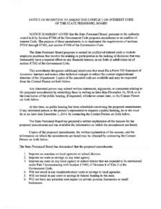 NOTICE OF INTENTION TO AMEND THE CONFLICT-OF-INTEREST CODE OF THE STATE PERSONNEL BOARD NOTICE IS HEREBY GIVEN that the State Personnel Board, pursuant to the authority vested in it by Section[removed]of the Government Cod