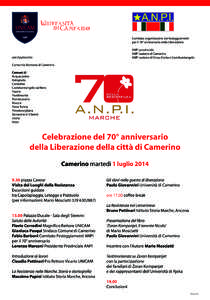 Comitato organizzatore dei festeggiamenti per il 70° anniversario della Liberazione ANPI provinciale ANPI sezione di Camerino ANPI sezione di Visso, Ussita e Castelsantangelo