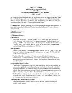 MINUTES OF THE REGULAR BOARD MEETING OF THE BROWNS VALLEY IRRIGATION DISTRICT JULY 24, 2013 At 5:00 pm President Bordsen called the regular meeting of the Board of Directors of the