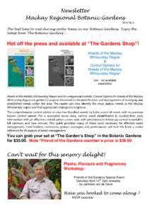 Newsletter Mackay Regional Botanic Gardens 2014 No 3 The best time to visit during cooler times in our Botanic Gardens. Enjoy the latest from ‘The Botanic Gardens’...