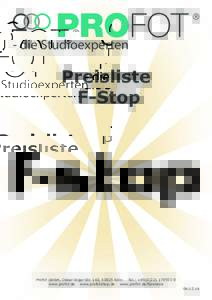 - die Studioexperten  Preisliste F-Stop  Profot GmbH, Oskar-Jäger-Str. 160, 50825 Köln