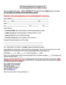 2014 Pensacola Interstate Fair-October 16-26th Concession Application Form (Outside Location) !  This is an application for space…NOT A CONTRACT! This application does NOT guarantee you a space.