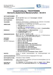 Prof. Mag. Udo BEYER Abteilungsleiter; Tel.: Ausschreibung - TISCHTENNIS Steirische akademische Meisterschaften - SS 2014