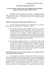 LC Paper No. CB[removed]Stamp Duty (Amendment) Bill 2013 The Government’s response to the draft Committee Stage Amendments proposed by the Hon Tommy CHEUNG Yu-yan  This paper sets out the Government’s respons