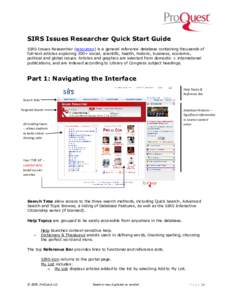 SIRS Issues Researcher Quick Start Guide SIRS Issues Researcher (resources) is a general reference database containing thousands of full-text articles exploring 300+ social, scientific, health, historic, business, econom