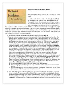 Supper and Study for the Week of[removed]Today’s Scripture Study: Joshua 21, the Levitical System and the Tithes In this week’s Scripture study, we looked at Joshua 21 and the distribution of the cities that Israel g