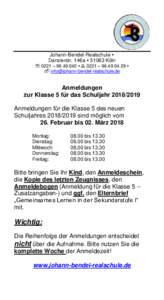 Johann-Bendel-Realschule  Danzierstr. 146a  51063 Köln  0221 –    0221 –      Anmeldungen
