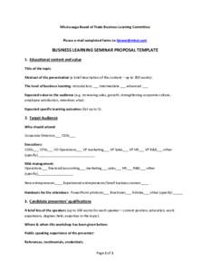 Mississauga Board of Trade Business Learning Committee  Please e-mail completed forms to [removed] BUSINESS LEARNING SEMINAR PROPOSAL TEMPLATE 1. Educational content and value