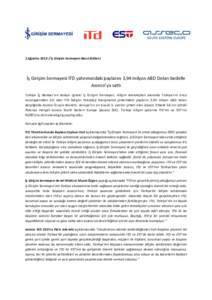 2 Ağustos 2010 / İş Girişim Sermayesi Basın Bülteni  İş Girişim Sermayesi ITD yatırımındaki paylarını 3,94 milyon ABD Doları bedelle Asseco’ya sattı Türkiye İş Bankası’nın dolaylı iştiraki İş