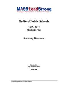 Bedford Public Schools 2007– 2012 Strategic Plan Summary Document  Submitted by: