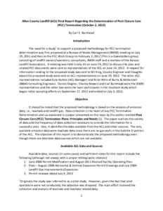 Allen County Landfill (ACL) Final Report Regarding the Determination of Post Closure Care (PCC) Termination (October 2, 2013) By Carl E. Burkhead Introduction The need for a study1 to support a purposed methodology for P