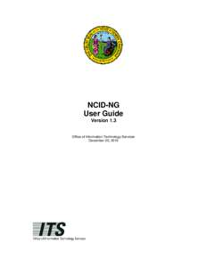 NCID-NG User Guide Version 1.3 Office of Information Technology Services December 20, 2010