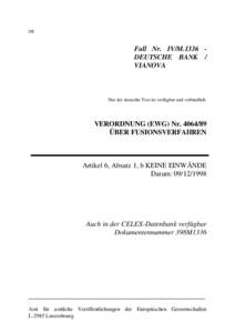 DE  Fall Nr. IV/M.1336 DEUTSCHE BANK / VIANOVA  Nur der deutsche Text ist verfügbar und verbindlich.