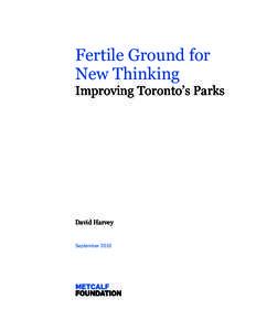 Fertile Ground for New Thinking Improving Toronto’s Parks David Harvey