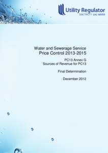 Water and Sewerage Service  Price Control[removed]PC13 Annex G Sources of Revenue for PC13 Final Determination