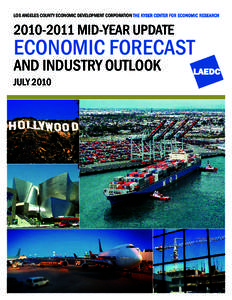 LOS ANGELES COUNTY ECONOMIC DEVELOPMENT CORPORATION THE KYSER CENTER FOR ECONOMIC RESEARCHMID-YEAR UPDATE ECONOMIC FORECAST AND INDUSTRY OUTLOOK