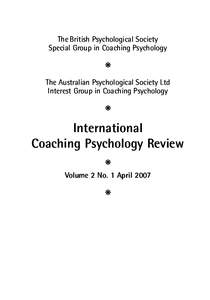 The British Psychological Society Special Group in Coaching Psychology ❋ The Australian Psychological Society Ltd Interest Group in Coaching Psychology ❋