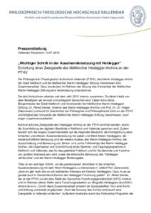 Pressemitteilung Vallendar/ Messkirch,  „Wichtiger Schritt in der Auseinandersetzung mit Heidegger“ Errichtung einer Zweigstelle des Meßkircher Heidegger-Archivs an der PTHV