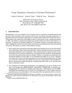 Using Transaction Semantics to Increase Performance Arthur J. Bernsteiny David S. Gerstl Philip M. Lewis  Shiyong Lu