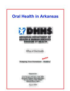 Oral Health in Arkansas  Office of Oral Health “Keeping Your Hometown ^ Healthy”