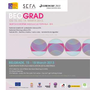 Asocijacija festivala umetnosti Srbije / Serbian Festivals Association  BEOGRAD OD 15. DO 18. MARTA[removed]SKUPOVI EVROPSKE ASOCIJACIJE FESTIVALA - EFA