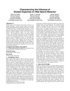 Characterizing the Influence of Domain Expertise on Web Search Behavior Ryen W. White Susan T. Dumais