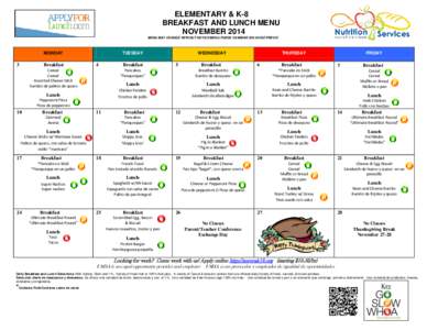 ELEMENTARY & K-8 BREAKFAST AND LUNCH MENU NOVEMBER 2014 MENU MAY CHANGE WITHOUT NOTICE/MENU PUEDE CAMBIAR SIN AVISO PREVIO  MONDAY