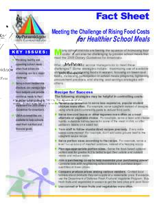Fact Sheet Meeting the Challenge of Rising Food Costs for Healthier School Meals  K e y I ss u e S :